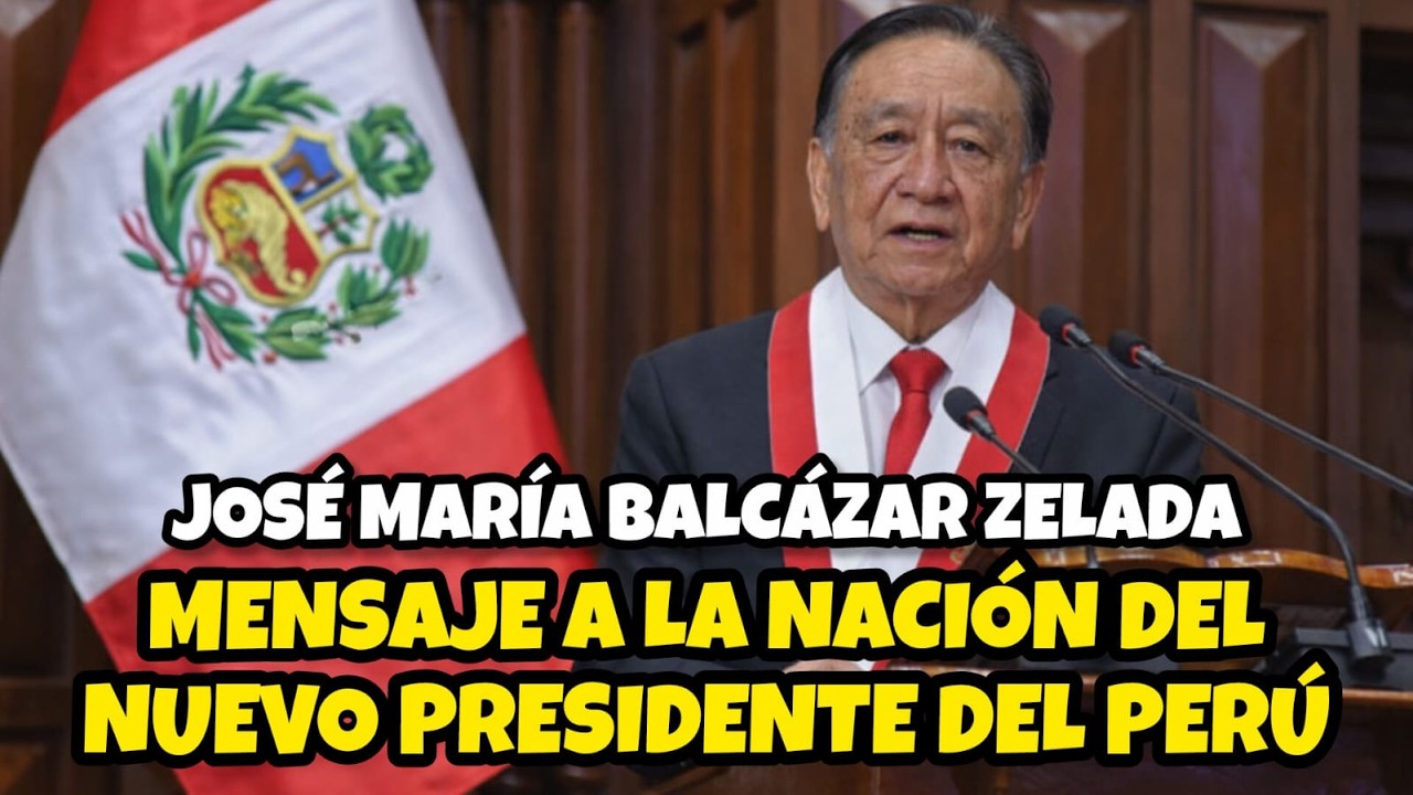 MENSAJE A LA NACIÓN DEL NUEVO PRESIDENTE DEL PERÚ