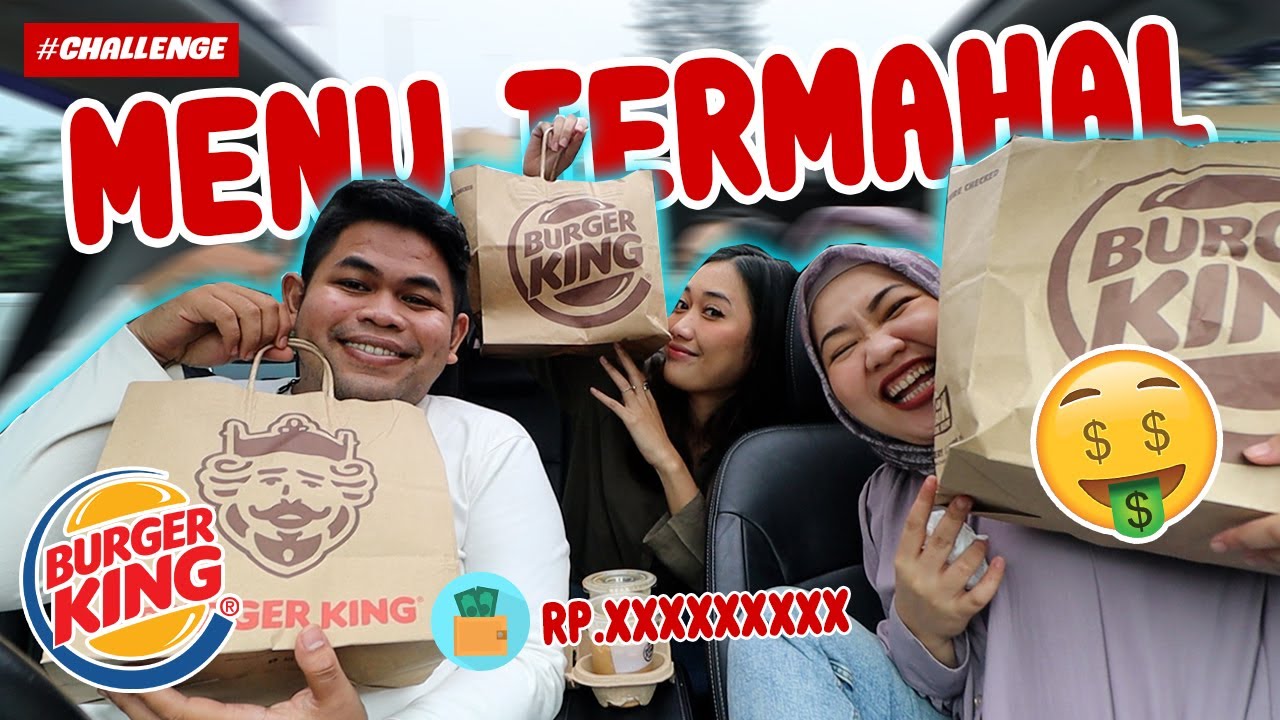 PESEN MENU TERMAHAL BURGER KING!! 99% JULID 1% NGONTEN