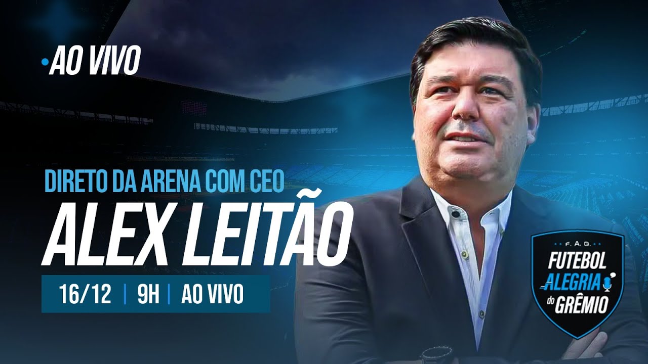 ENTREVISTA COM ALEX LEIT&Atilde;O NA ARENA | NOVO CEO DO GR&Ecirc;MIO | FUTEBOL ALEGRIA DO GR&Ecirc;MIO - 16/12 - #445