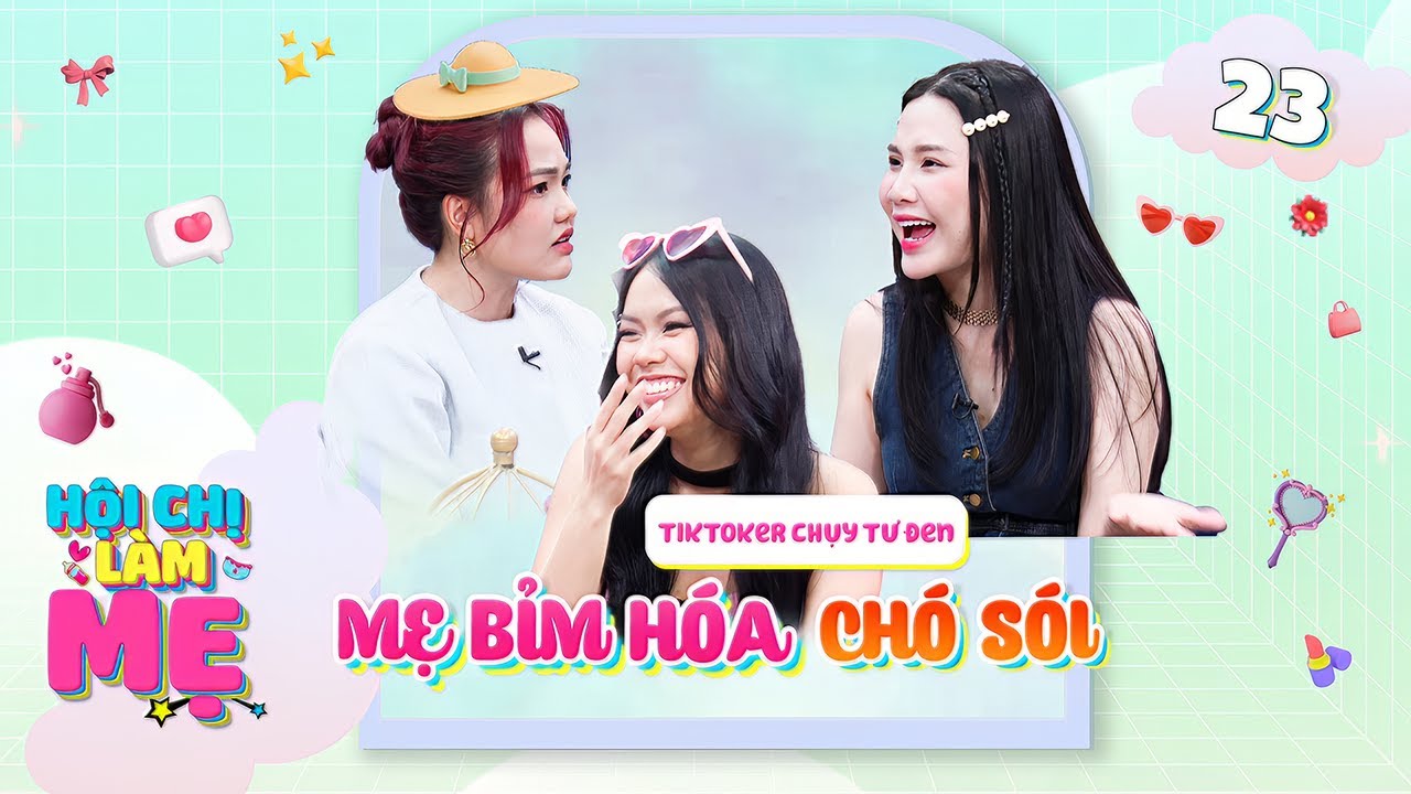 Hội Chị Làm Mẹ #23|Chụy Tư Đen hóa Chó Sói gần ngày sinh khiến Thanh Trần đứng tim