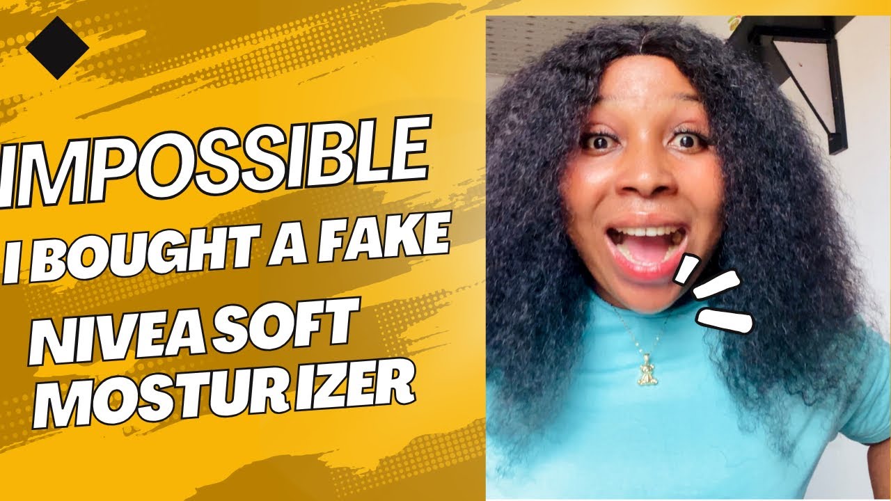 How to spot original Nivea soft moisturizer vs the fake with these few tips
