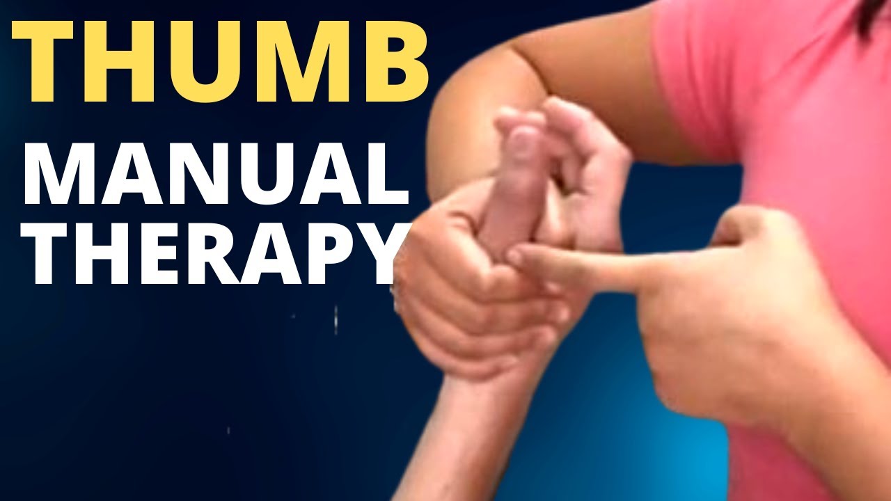 Thumb Manual Treamtment & Therapy Tips For OT's & PT's