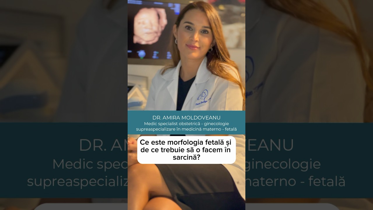 Morfologia fetala | Dr. Amira Moldoveanu | Femmeboutiquemedical.com 