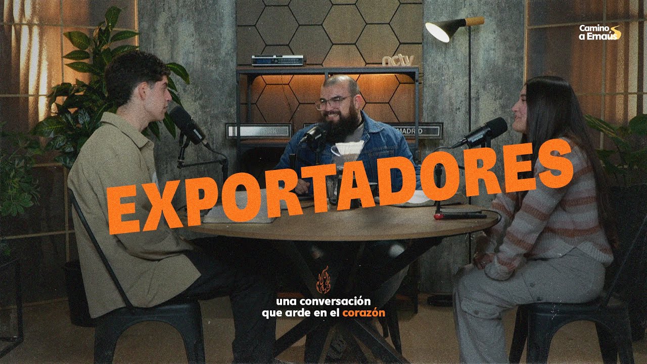 EXPORTADORES // Camino a Emaus // T01E08