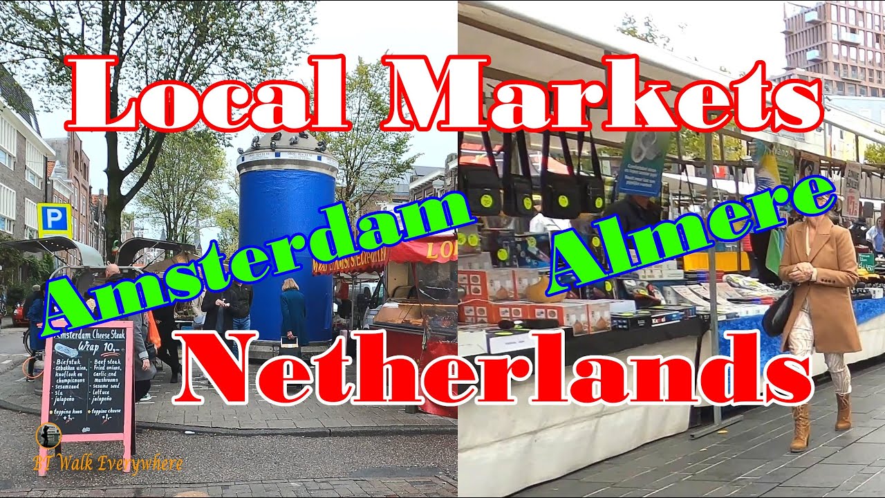 Local Markets | Amsterdam | Linden Canal Market | Almere | Walking Tour | Netherlands