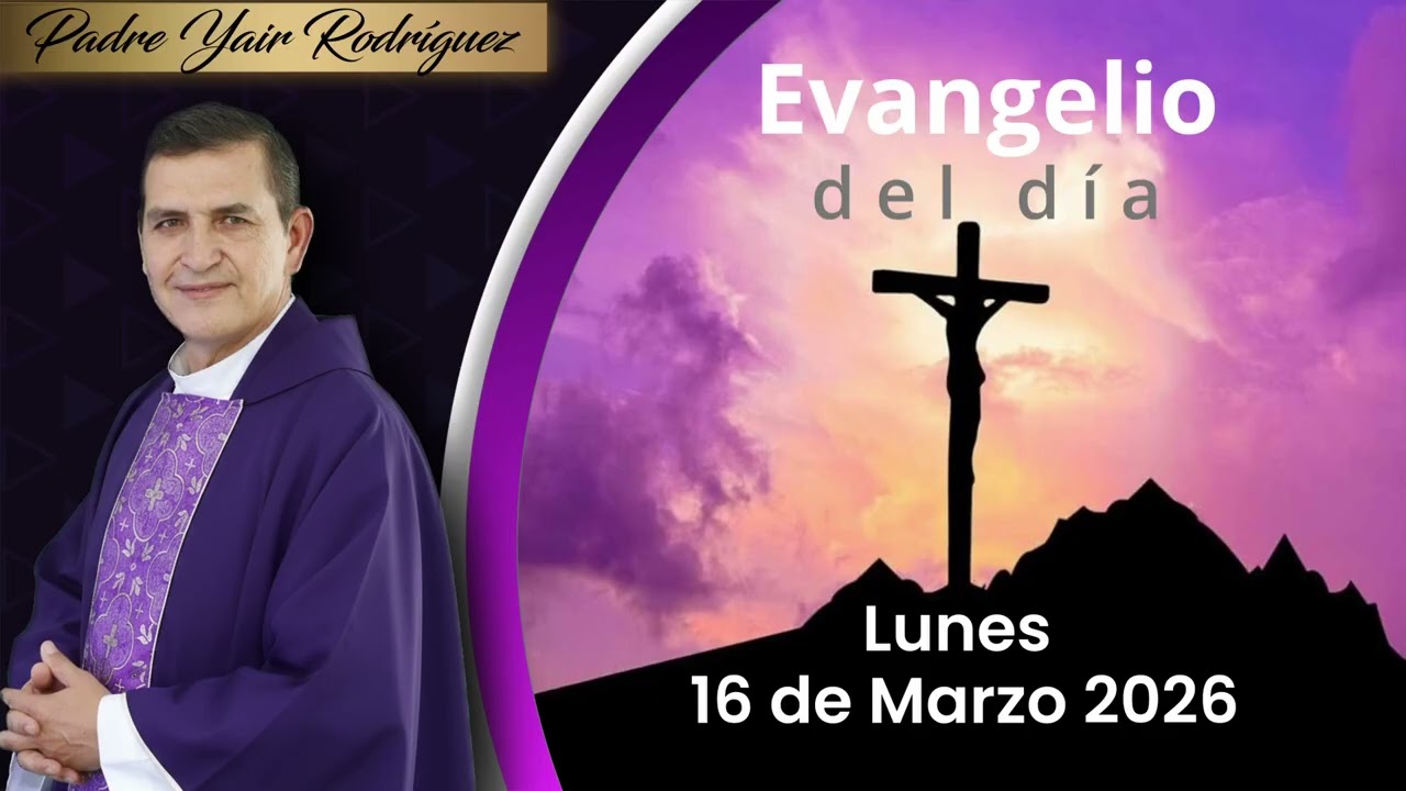 Reflexión del día Lunes 16 de Marzo 2026