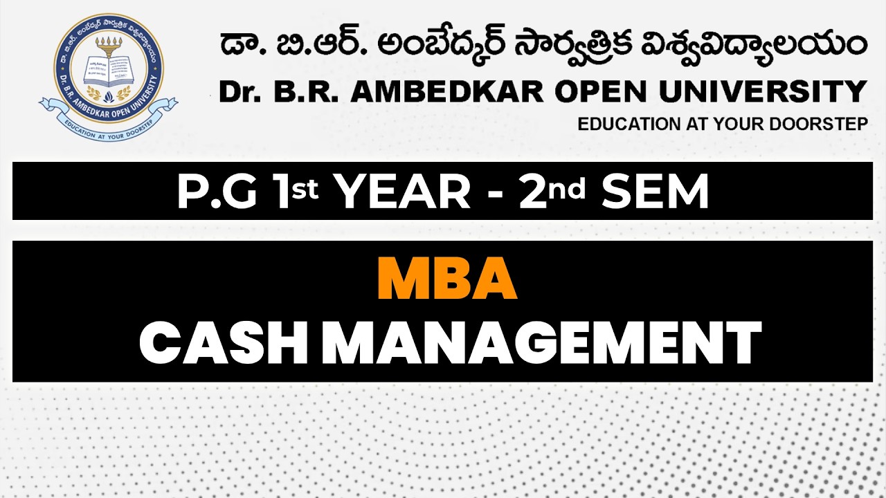 P.G 1st Year 2nd Semster | MBA |  CASH MANAGEMENT | Dr.BRAOU