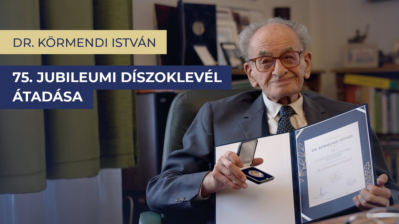 Dr. Körmendi István köszöntése és ünnepi beszéde 75. jubileumi díszoklevelének átadásakor