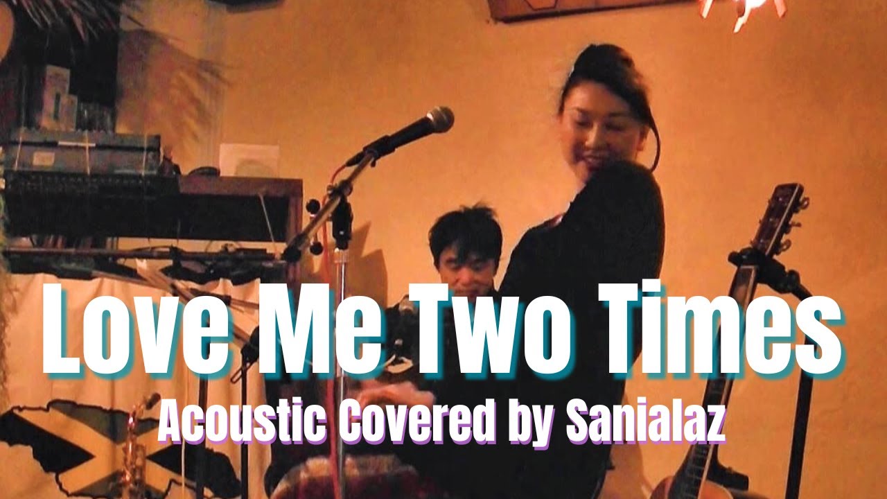 Love Me Two Times (The Doors - Acoustic Cover)  /  さにあらず