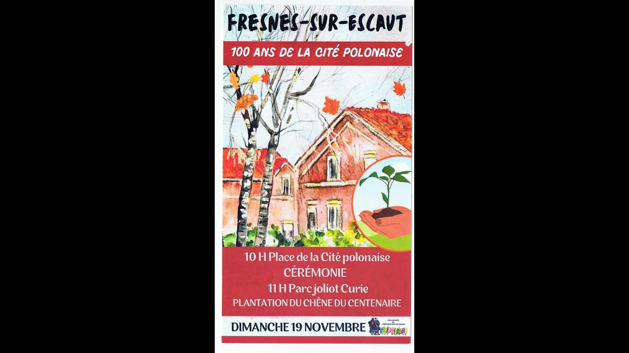 Cérémonies des 100 Ans de la CITE POLONAISE & Plantation du Chêne du Centenaire Fresnes/Escaut  2023