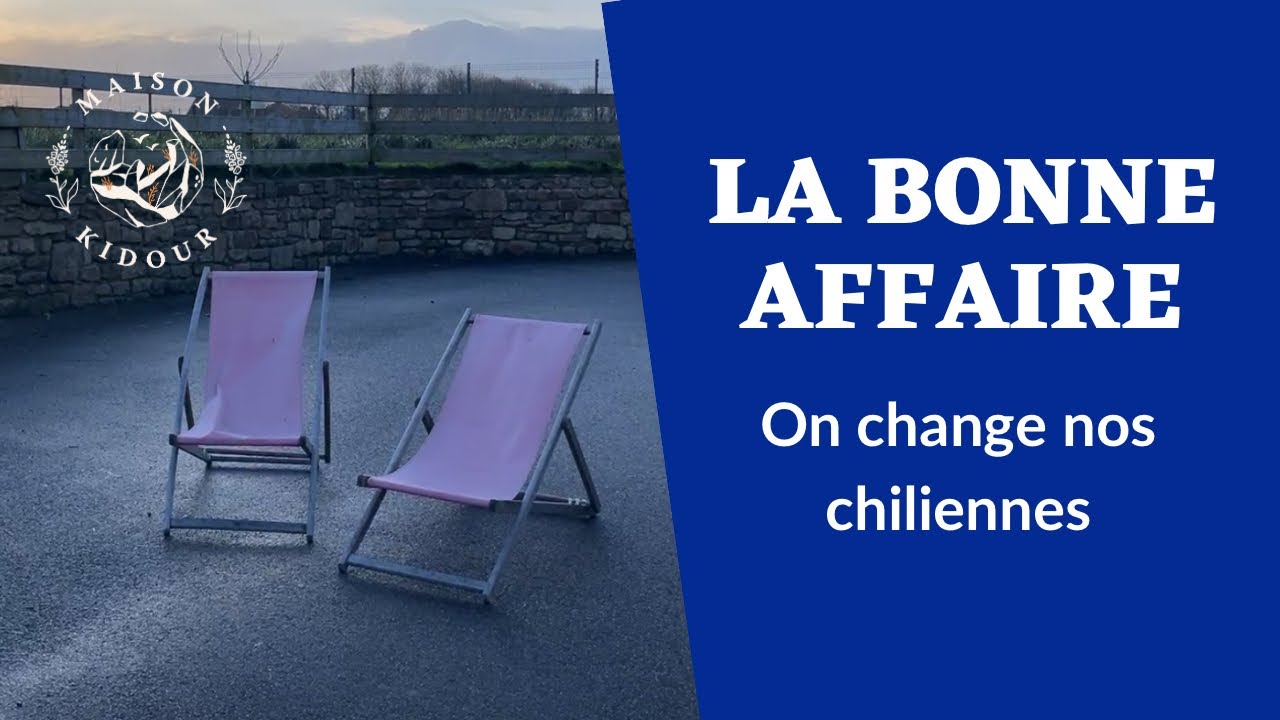 On change les chiliennes de la terrasse ☀️