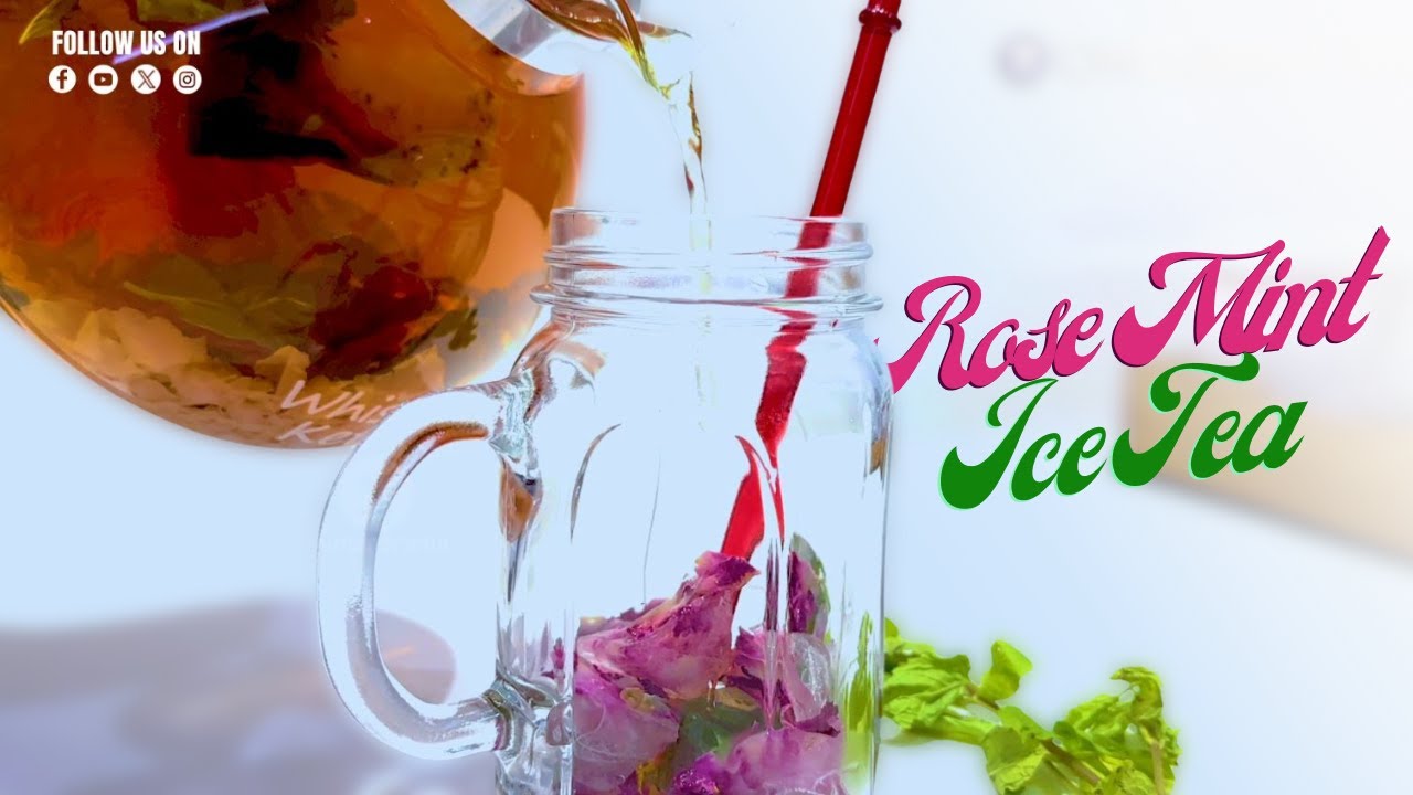 Rose-Mint Ice Tea | Flower tea | Herbal tea | Rose tea