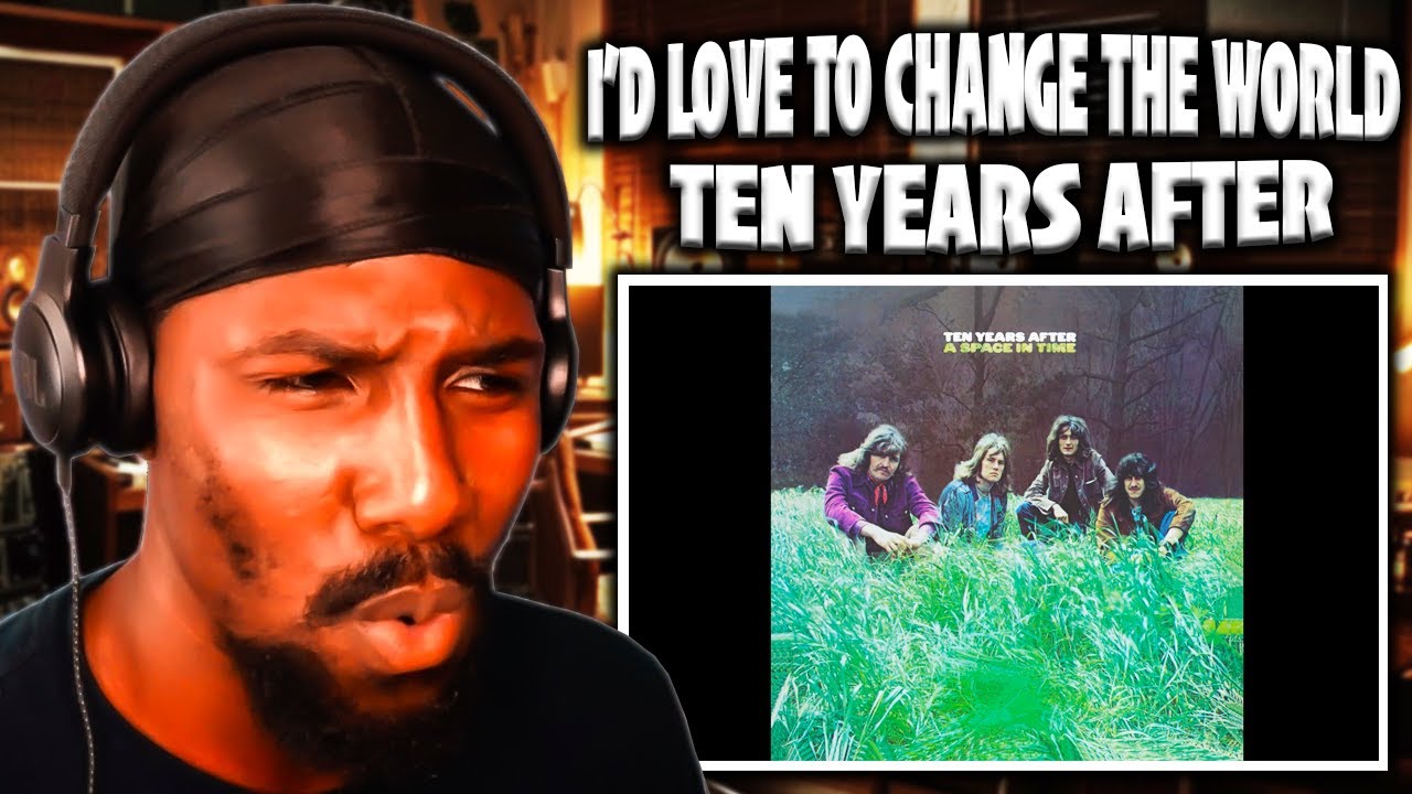 THIS WAS A JAM!! | I'd Love To Change The World - Ten Years After (Reaction)