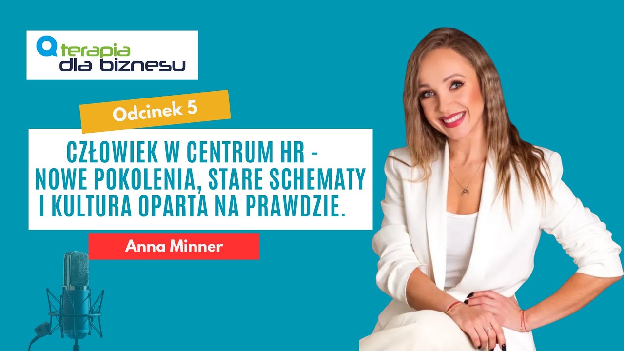 Człowiek w Centrum HR – nowe pokolenia, stare schematy i kultura oparta na prawdzie.