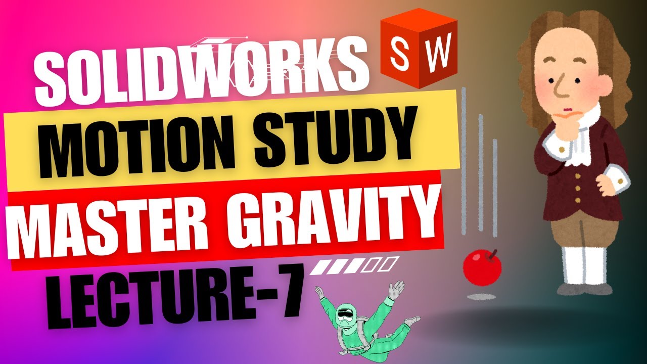 Master Gravity in SolidWorks: Ultimate Motion Studies Tutorial | Unlock Your Design Potential