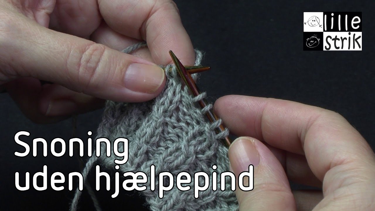 Snoning uden hj&aelig;lpepind | Snoning | Strik