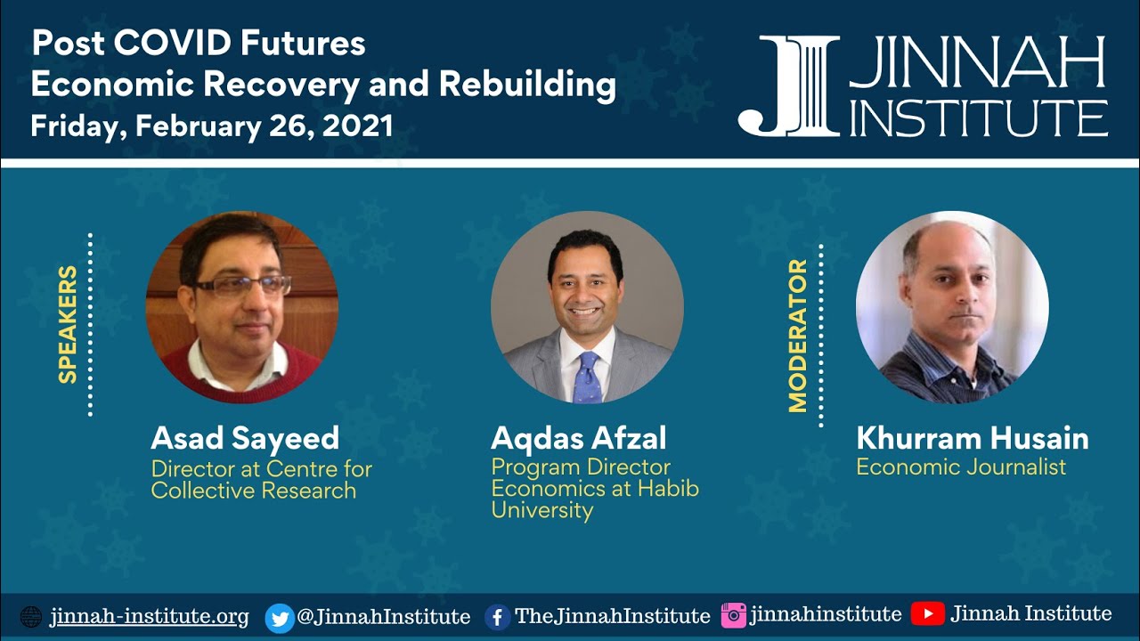 Jinnah Institute Webinar on Post COVID futures; Economic Recovery & Rebuilding