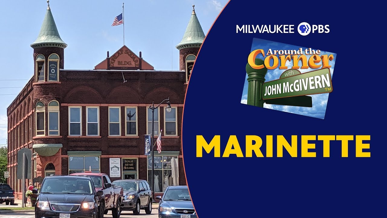 Around the Corner with John McGivern | Program | Marinette (#903)