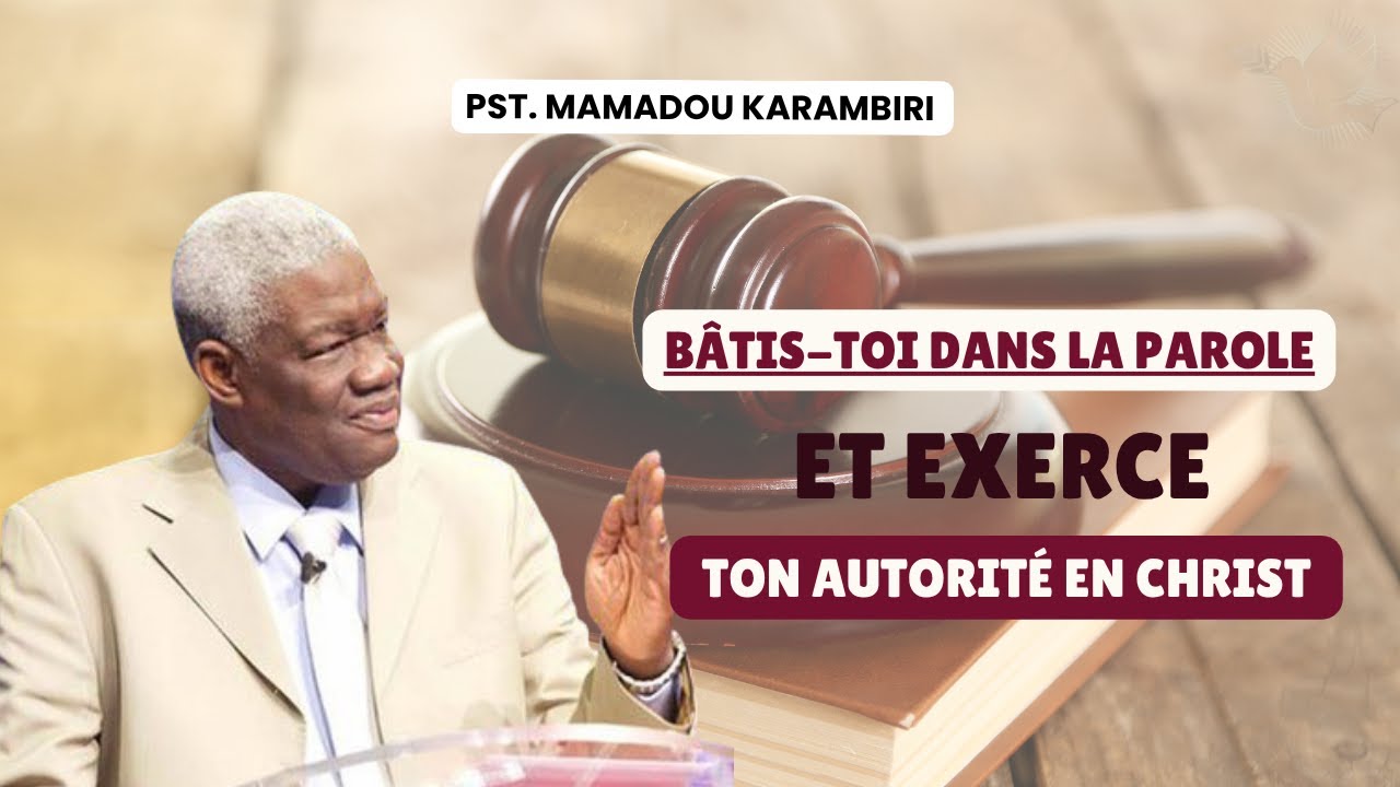 Pst Mamadou Karambiri - Bâtis-toi Pour Exercer Ton Autorité En Christ