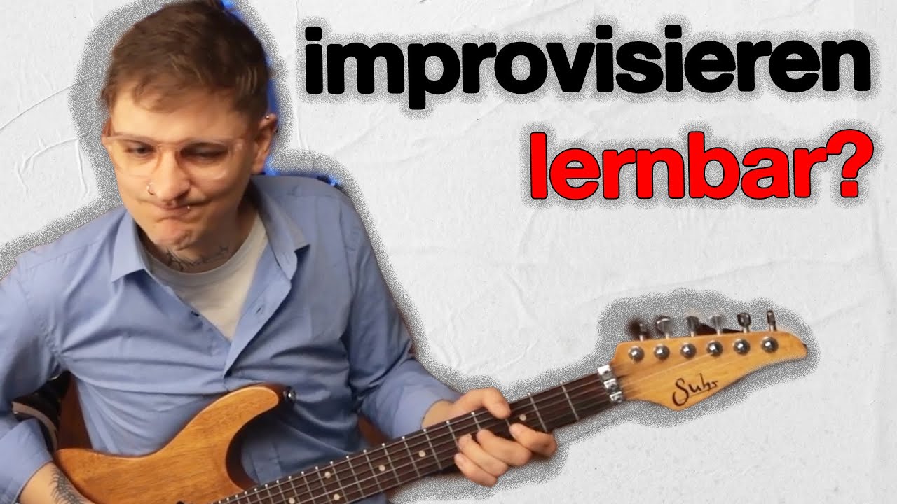 Man braucht KEIN Talent zum improvisieren!