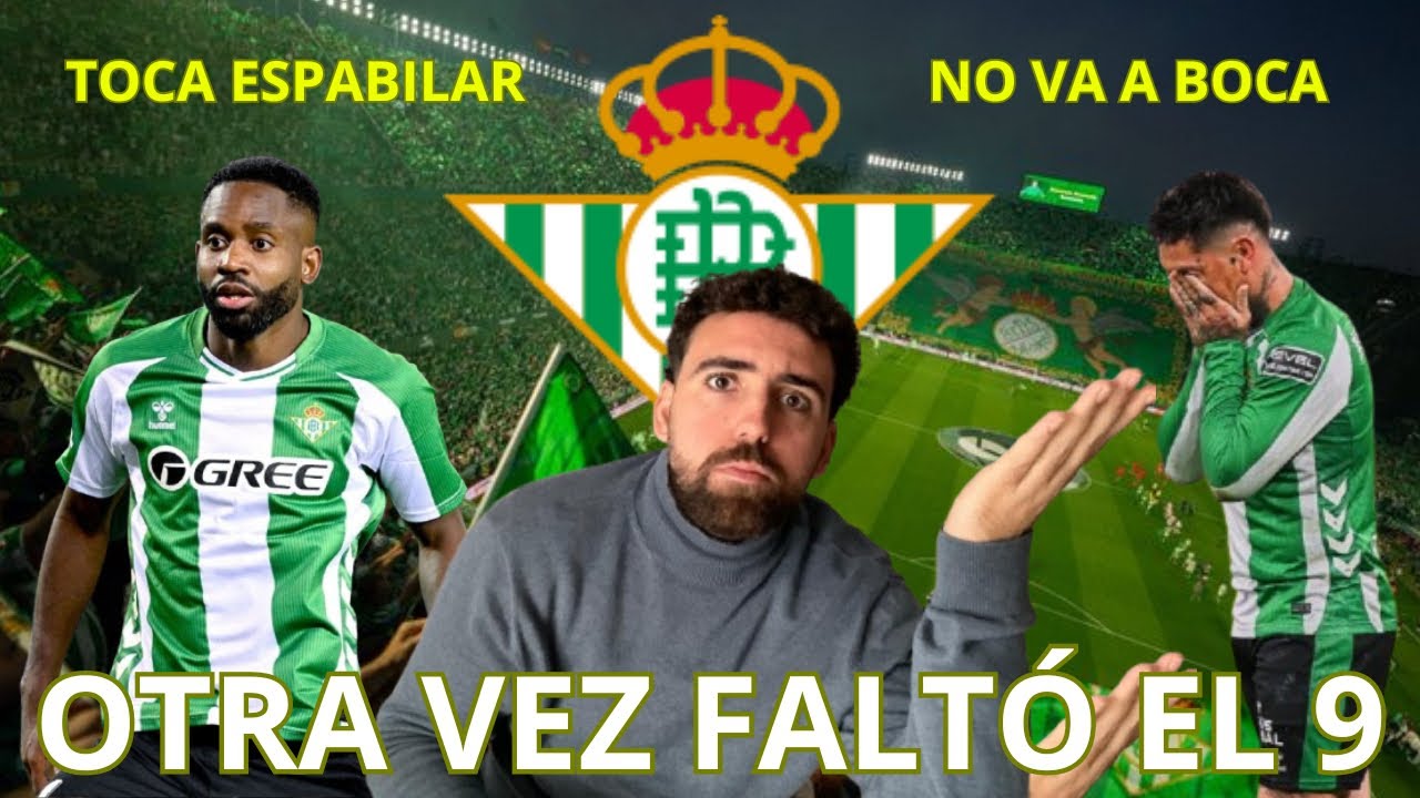 LA CRÓNICA DE UN MERCADO DEL BETIS INCOMPLETO: ¡CHIMY ÁVILA Y BAKAMBU EN PLENO 2026!