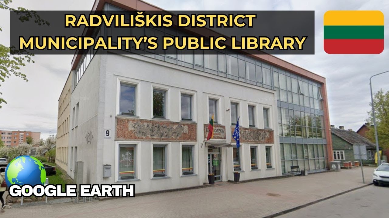 Google Earth View of Radvili&scaron;kis District Municipality&rsquo;s Public Library in Radvili&scaron;kis, Lithuania