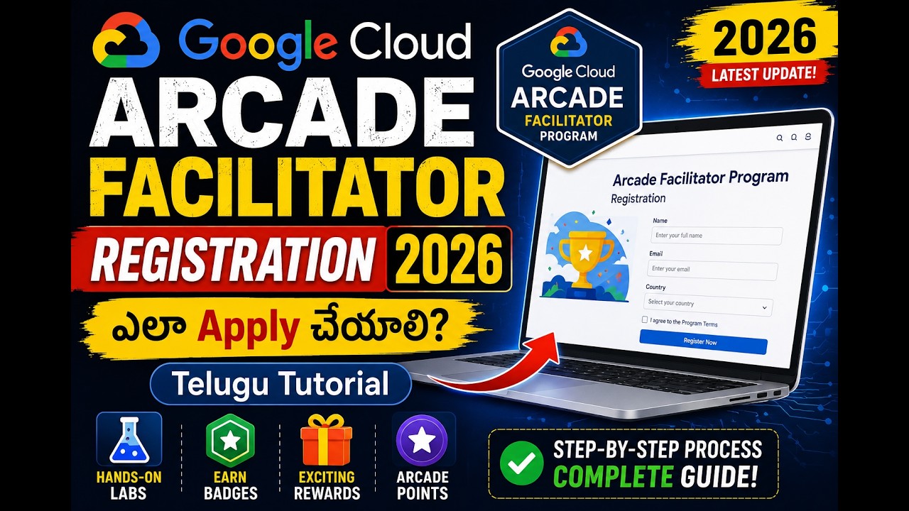 Google Cloud Arcade Facilitator Registration 2026 | ఎలా Apply చేయాలి? | Telugu Tutorial