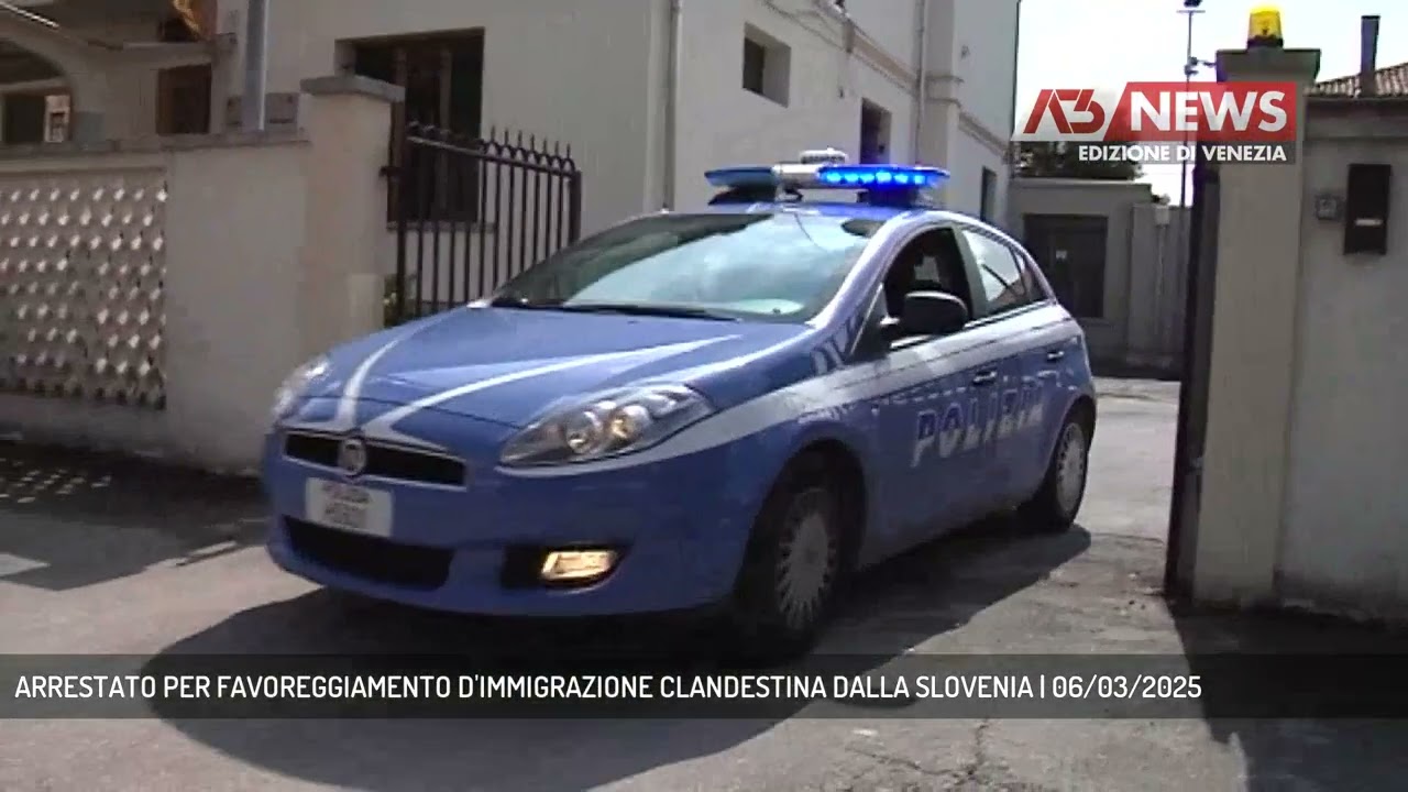 ARRESTATO PER FAVOREGGIAMENTO D'IMMIGRAZIONE CLANDESTINA DALLA SLOVENIA | 06/03/2025