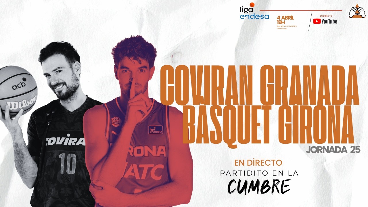 🏀ACB EN DIRECTO | COVIRAN GRANADA Vs B&Agrave;SQUET GIRONA