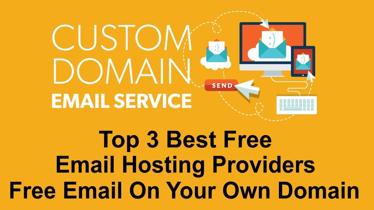 Top 3 Best Free Email Hosting Providers 2018 - Free Email For Your Domain