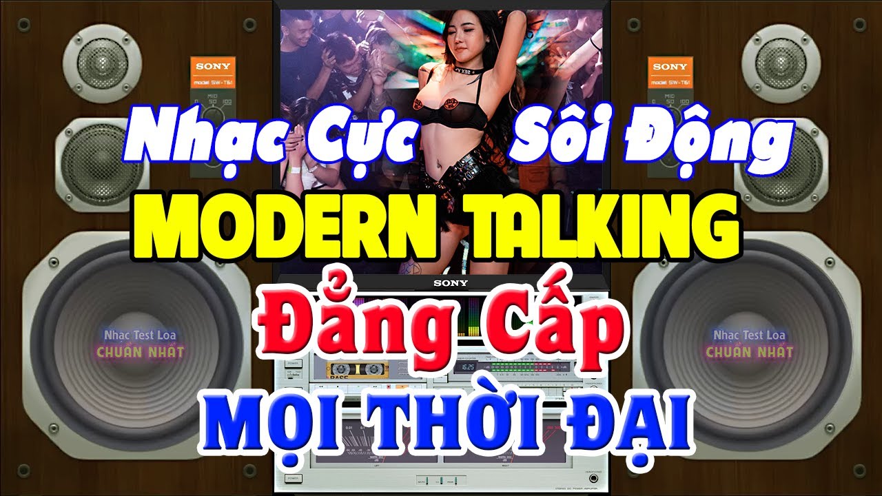 Nhạc Disco MODERN TALKING Rất SÔI ĐỘNG - LK Nhạc Lambada Boney Hay Nhất - Nhạc Test Loa Chuẩn Nhất