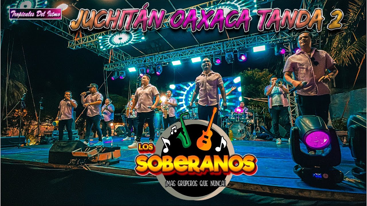Los Soberanos - Tanda 2 Juchit&aacute;n Oaxaca En vivo 16/11/2024