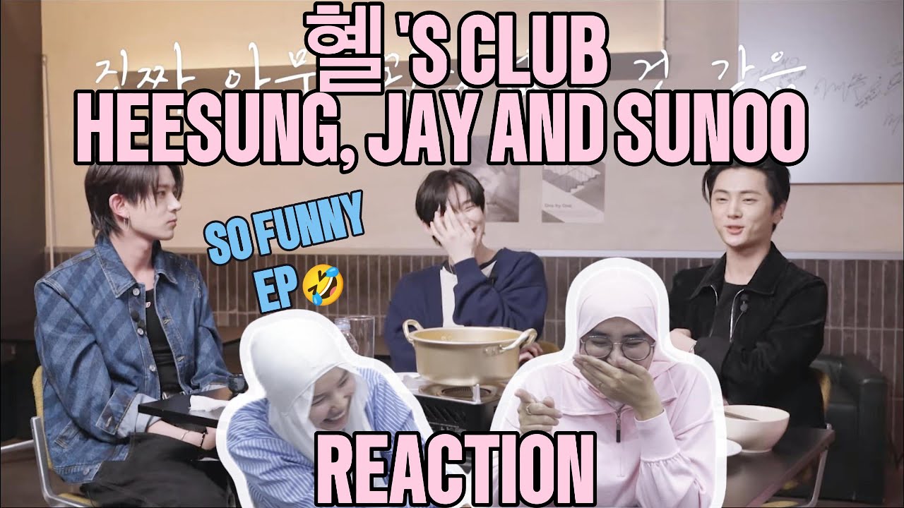 혤's club ep40 희승, 선우, 제이 | HYELL'S CLUB HEESUNG, JAY, SUNOO | REACTION