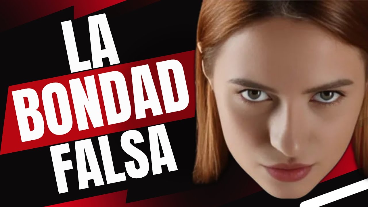 La Maldad Encubierta de Bondad