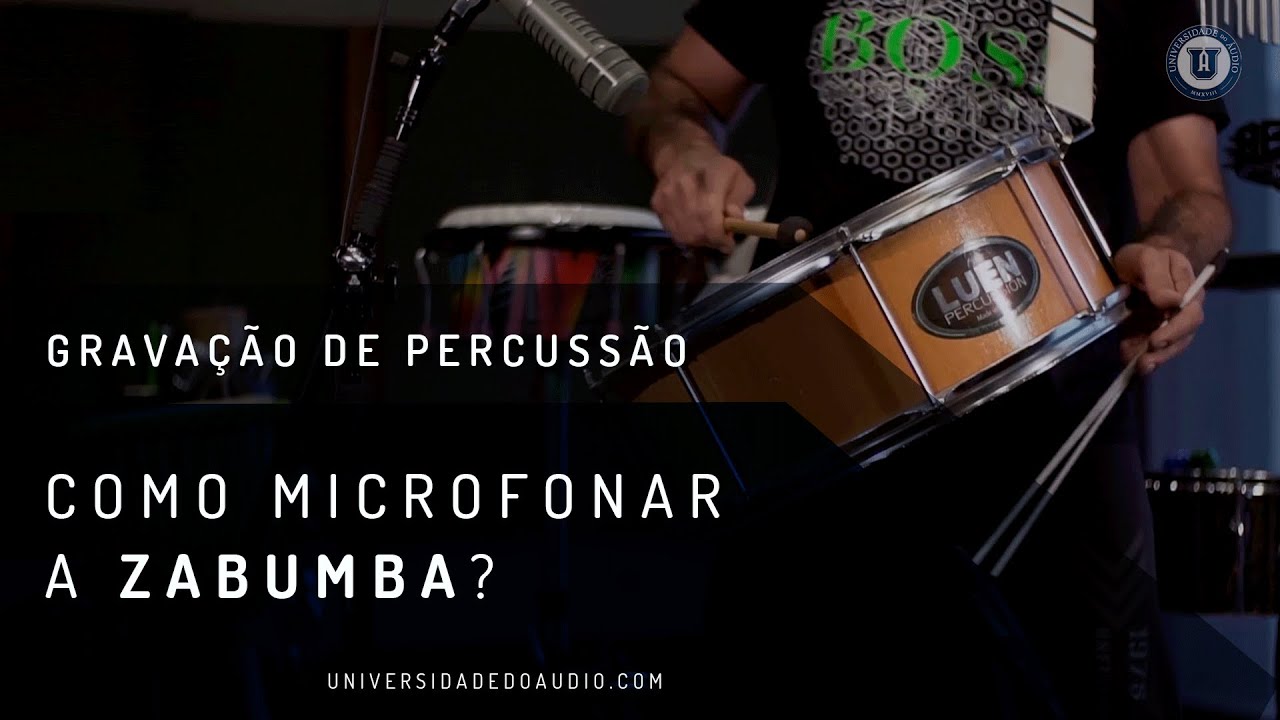 Microfone para Zabumba | Como Microfonar e Gravar o Instrumento (Universidade do Áudio)