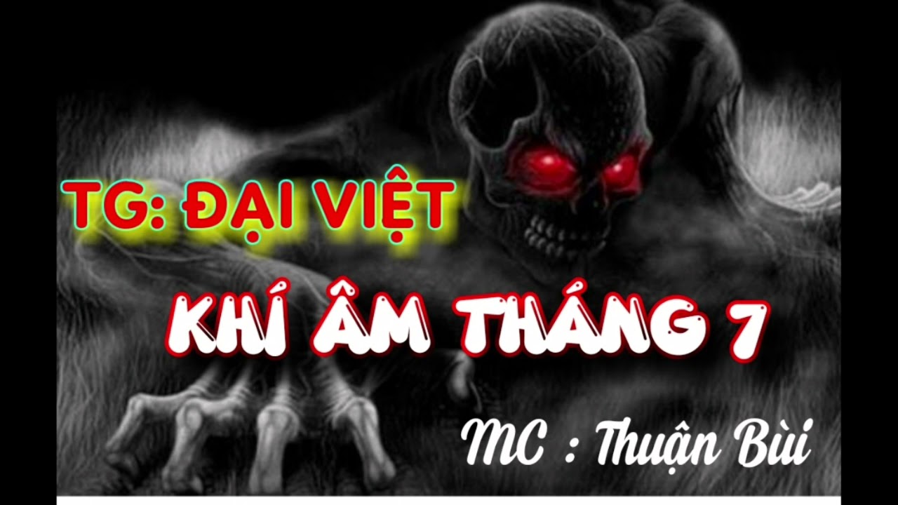 Khí Âm Tháng 7 - Truyện Ma Tâm Linh Miền Tây