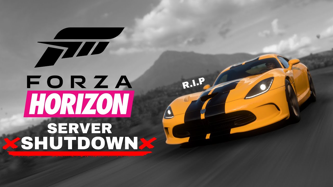 Forza Horizon 1 & 2 Server Shutdown Live