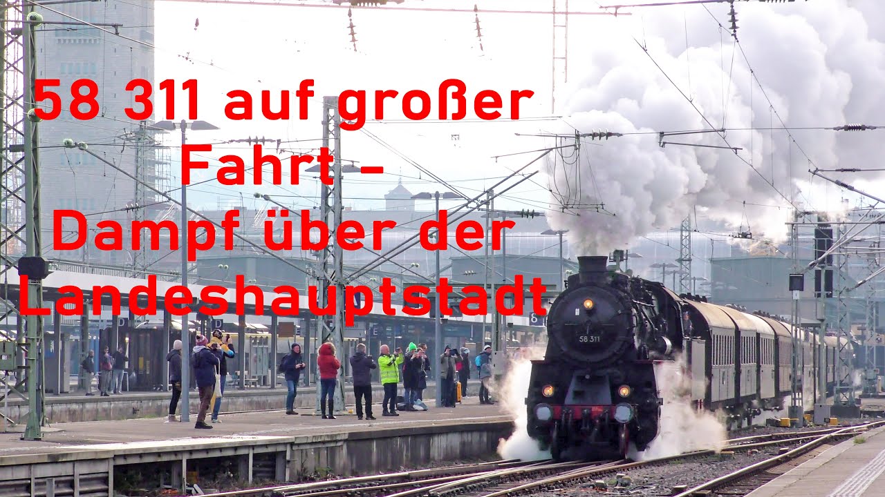 Dampflok 58 311 auf großer Fahrt - Teil 1 : Dampf über der Landeshauptstadt