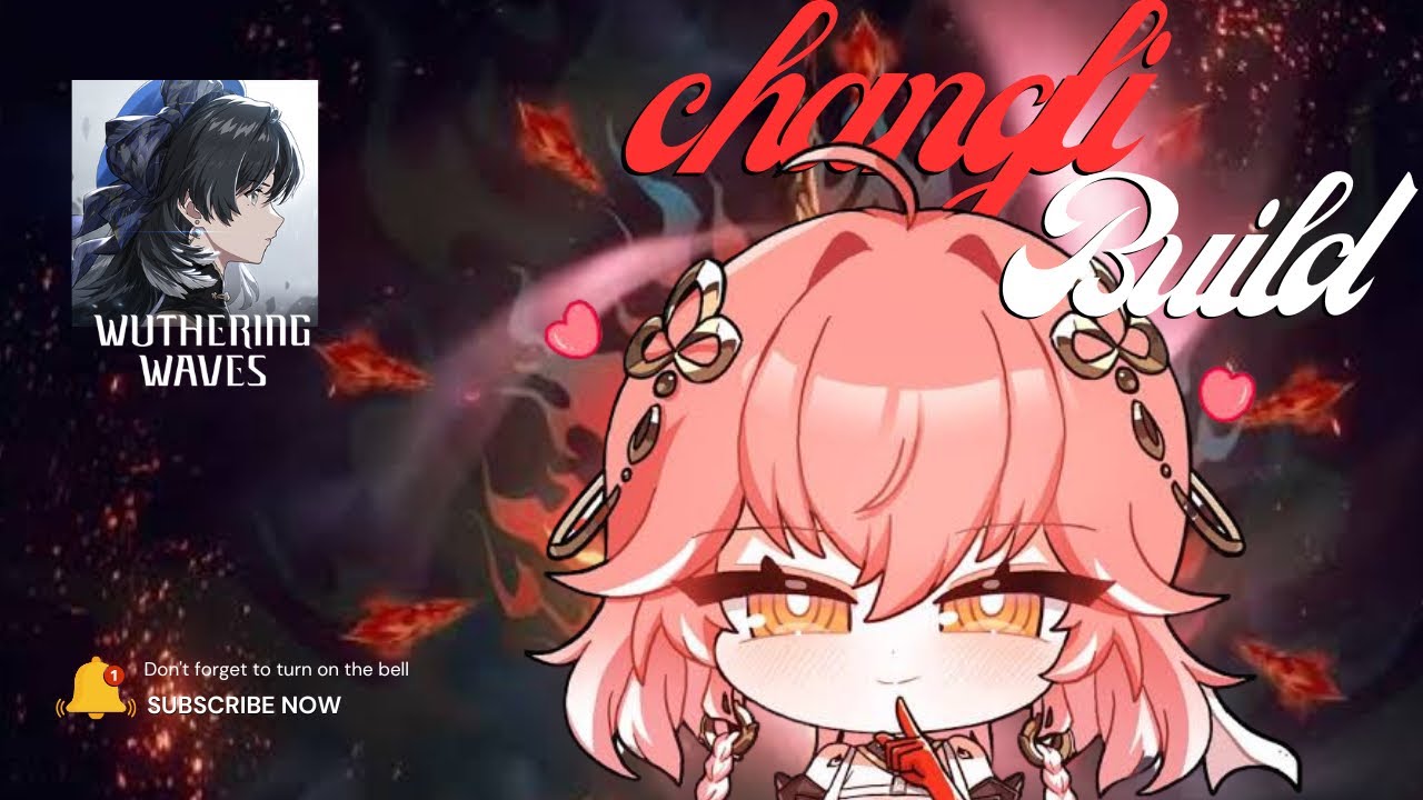 Wuthering Waves | Changli Build Guide 🔥 Best Weapons, Echo & Skills | Gameplay 4K