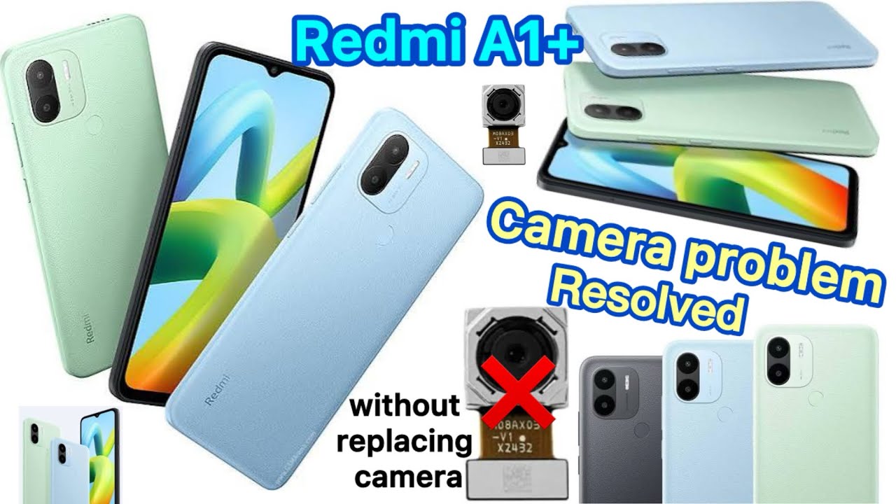 Redmi A1 and A1+ how to fix camera not working without replacement of camera 