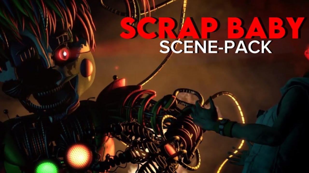 FNAF | Scrap Baby Scene-Pack