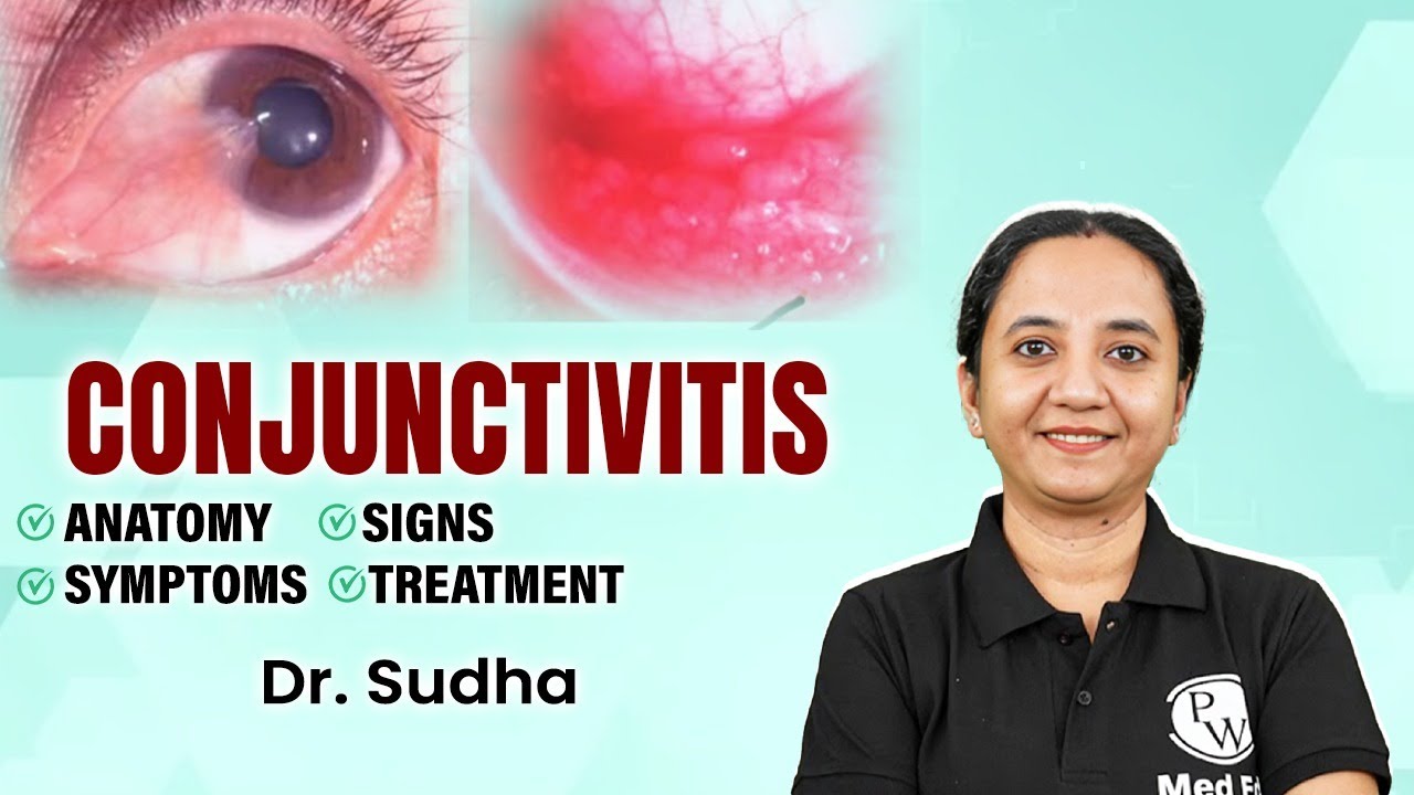 Conjunctiva | Ophthalmology | Ophthalmology Simplified with Dr. Sudha | PW MedEd