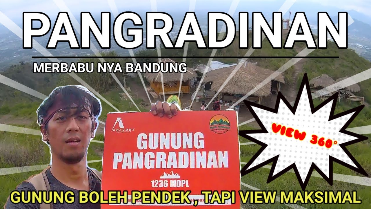 PENDAKIAN GUNUNG PANGRADINAN 1236 MDPL | MERBABUNYA BANDUNG DAN VIEWNYA SANGAT BERKELAS