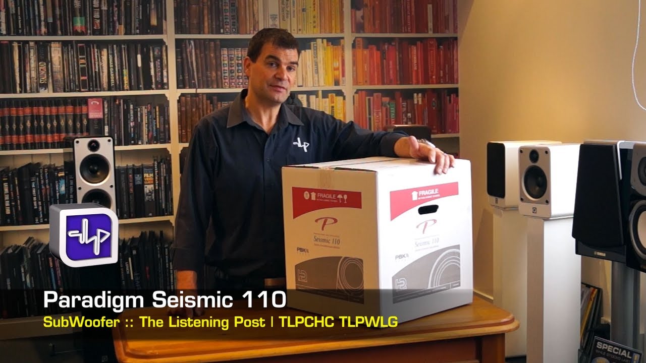 Paradigm Seismic 110 Subwoofer Unboxing  | The Listening Post | TLPCHC TLPWLG
