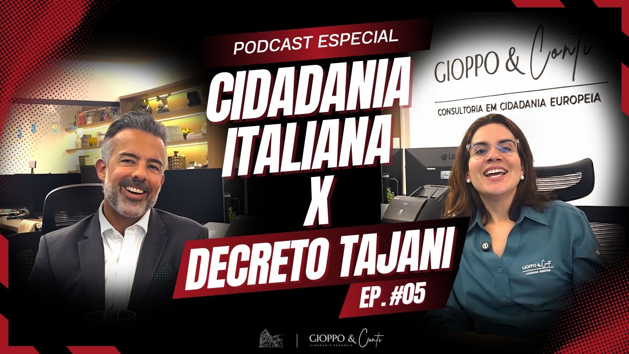 Cidadania Italiana x Decreto Tajani / Ep #05