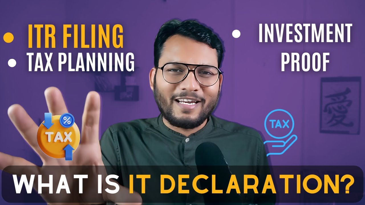 What is IT Declaration | Investment Proof | ITR Filing | Tax Planning