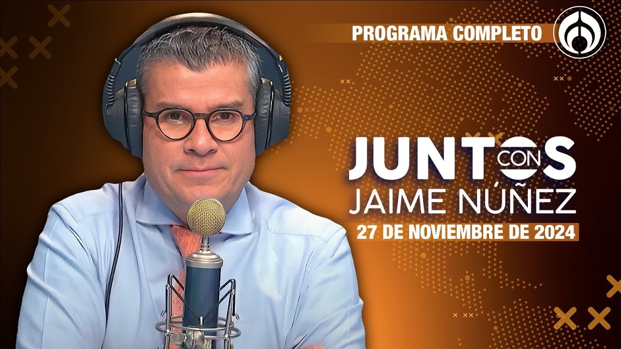EN VIVO | JAIME NÚÑEZ | 27/11/24