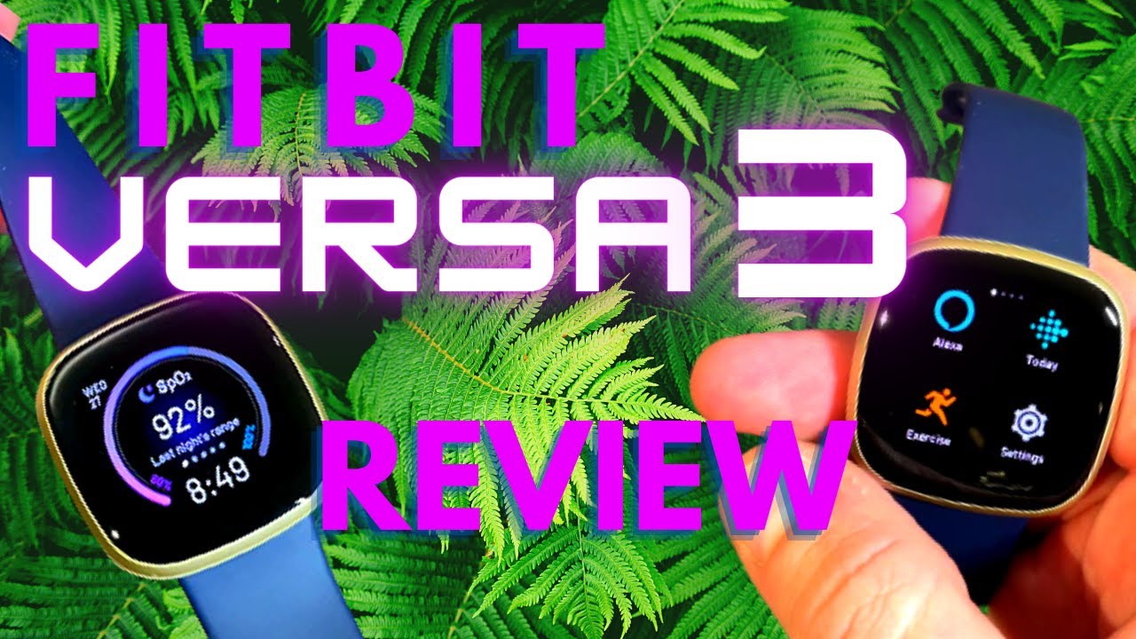 5-минутный всеобъемлющий обзор Fitbit Versa 3 | Наконец-то GPS | Алекса и Google Ассистент | SpO2