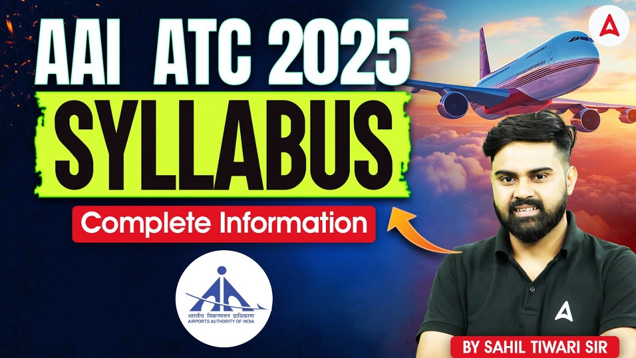 AAI ATC Syllabus 2025 | AAI ATC Complete Syllabus 2025 | AAI ATC New Vacancy 2025