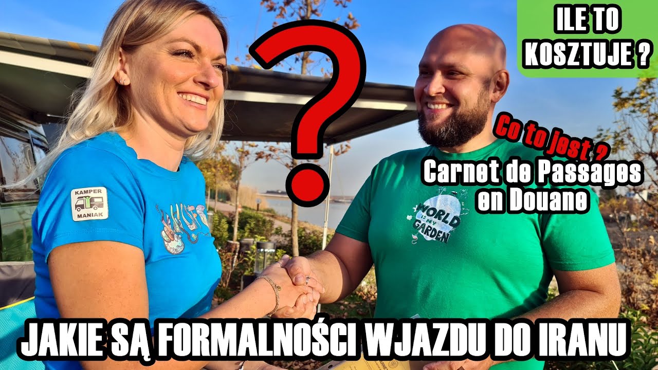 Ile kosztują formalności z wjazdem do Iranu? Co to jest Carnet de Passages en Douane 231